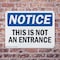 Signmission This Is Not An Entrance, 10 in W x Rectangle, Plastic OS-2PACK-NS-P-710-L-16696 - alternate 4